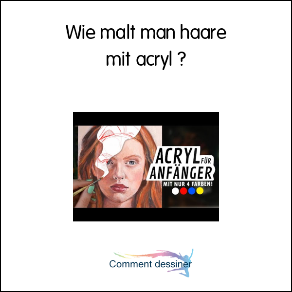 Wie malt man haare mit acryl